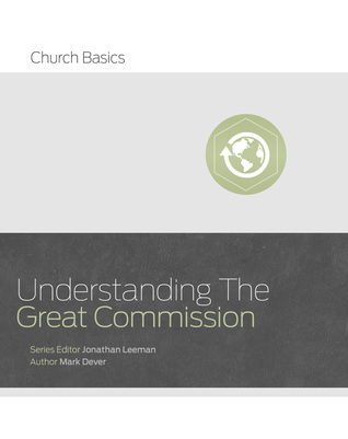 Understanding the Great Commission (Church Basics)