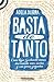 Basta de tanto