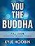 You The Buddha: Freedom At ...