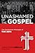 Unashamed of the Gospel
