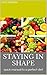 Staying In Shape by G.J.