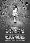 O Orfanato da Srta. Peregrine para Crianças Peculiares by Ransom Riggs