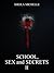 School, Sex and Secrets II (School, Sex and Secrets, #2)