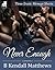 Never Enough - Three Erotic Menage Stories