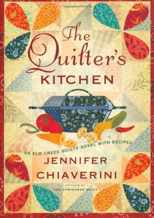 The Quilter's Kitchen (Elm Creek Quilts, #13)
