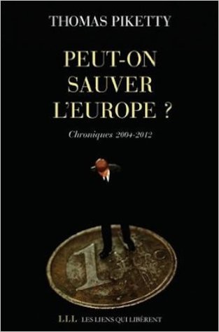Peut-on sauver l'Europe?: Chroniques 2004-2012