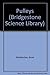 Pulleys (The Bridgestone Library : Understanding Simple Machines)