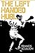 The Left Handed Hurl by Francis Scullion
