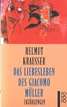 Das Liebesleben des Giacomo Müller Das Liebesleben des Giacomo Müller