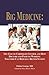 Big Medicine:: The Cost of Corporate Control and How Doctors and Patients Working Together Can Rebuild a Better System