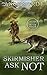 Skirmisher Ask Not: Salish ...