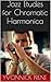 Jazz Etudes for Chromatic Harmonica: + Audio Examples