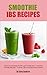 Smoothie IBS Recipes: Delic...