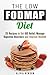 The Low FODMAP Diet: 20 Recipes to Get IBS Relief, Manage Digestive Disorders and Improve Health (Gut-Friendly Recipes)