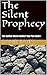 The Silent Prophecy: Vos Santua Meine Vankur Kua Pian Book I