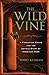 The Wild Vine: A Forgotten ...