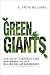 Green Giants: How Smart Companies Turn Sustainability into Billion-Dollar Businesses