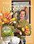 P. Allen Smith's Bringing the Garden Indoors by P. Allen Smith