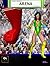 Arena: A Superheroine-in-Pe...
