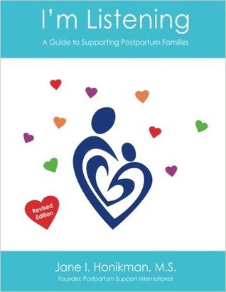 I'm Listening: A Guide to Supporting Postpartum Families (Paperback)
