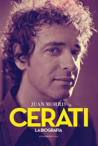 Cerati: La biografía (Kindle Edition)