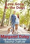 Love Gone to the Dogs by Margaret Daley