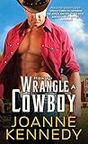 How to Wrangle a Cowboy by Joanne Kennedy How to Wrangle a Cowboy by Joanne Kennedy