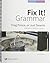 Fix It! Grammar: Frog Prince, or Just Deserts [Teacher's Manual Book 3]