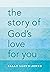 The Story of God's Love for...