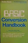 The BASIC conversions handbook for APPLE, TRS-80, and PET users