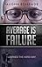 Average is Failure: I Learned the Hard Way