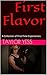 First Flavor: A Collection of First-Time Experiences