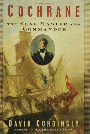 Cochrane: The Real Master and Commander (Hardcover)