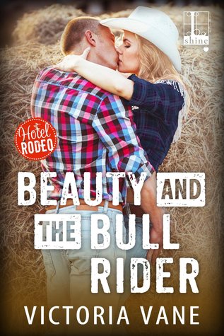 Beauty and the Bull Rider (Hotel Rodeo, #3)