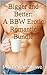 Bigger and Better Bundle (Bigger and Better #1-3)