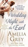 Wedding Night with the Earl by Amelia Grey Wedding Night with the Earl by Amelia Grey