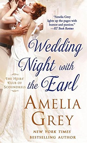 Wedding Night with the Earl (The Heirs' Club of Scoundrels, #3)