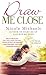 Draw Me Close (Hearts and C...