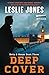 Deep Cover (Duty & Honor, #3)