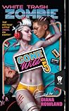White Trash Zombie Gone Wild by Diana Rowland