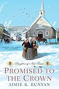 Promised to the Crown (Daughters of New France, #1) 