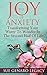 The Joy of Anxiety: Transfo...
