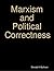 Marxism and Political Correctness by Donald H. Sullivan