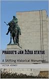 Prague's Jan Zizka Statue: A Shifting Historical Monument