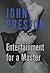 Entertainment for a Master