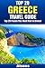 Top 20 Places to Visit in Greece - Top 20 Greece Travel Guide (Includes Athens, Rhodes, Santorini, Corfu, Mykonos, Zakynthos, Meteora, Kos & More) (Europe Travel Series Book 6)