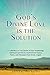 God's Divine Love is the So...