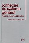 La théorie du système général : théorie de la modélisation