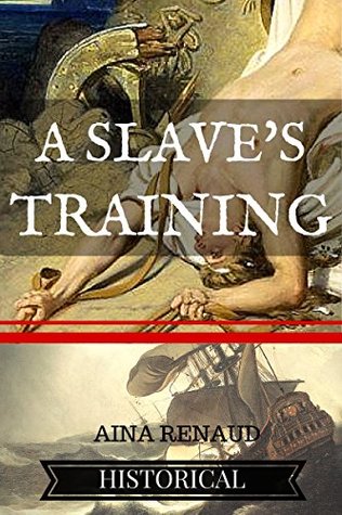 A Slave's Training (Locked and Bound, Book 1)
