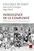 Intelligence de la complexité : Épistémologie et pragmatique - Colloque de Cerisy